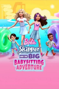 ดูหนัง Barbie Skipper and the Big Babysitting Adventure (2023)