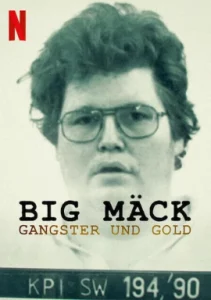 ดูหนัง ออนไลน์ Big Mack Gangsters and Gold (2023) เต็มเรื่อง