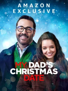 ดูหนัง ออนไลน์ My Dad’s Christmas Date เต็มเรื่อง (2020) ปฏิบัติการหาคู่ให้คุณพ่อ