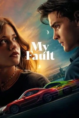 ดูหนัง ออนไลน์ My Fault เต็มเรื่อง (2023) คำขอโทษ