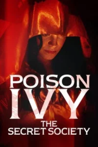 Poison Ivy The Secret Society (2008) อิ่มอันตรายไปทั้งตัว
