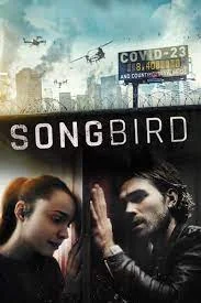 Songbird (2020) โควิด 23 ไวรัสล้างโลก