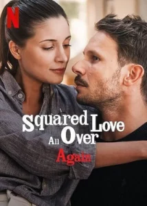 ดูหนังออนไลน์ Squared Love All Over Again เต็มเรื่อง (2023) ความรักกำลังสอง(อีกแล้ว)