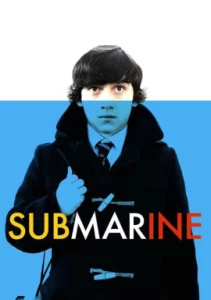 ดูหนัง ออนไลน์ Submarine เต็มเรื่อง (2011) สิ่งมีชีวิตที่เรียกว่าวัยรุ่น