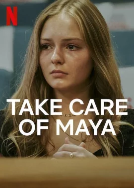 ดูหนัง ออนไลน์ Take Care of Maya เต็มเรื่อง (2023) ใครจะดูแลมายา