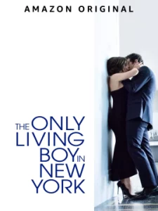 The Only Living Boy in New York (2017) ถ้าเหงา แล้วเรารักกันได้ไหม