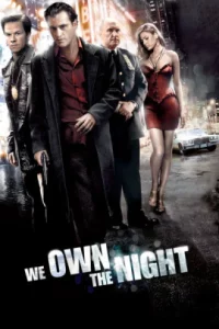 We Own the Night (2007) เฉือนคมคนพันธุ์โหด