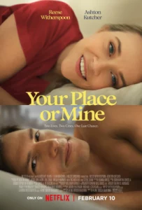ดูหนังออนไลน์ Your Place or Mine เต็มเรื่อง (2023) รักสลับบ้าน