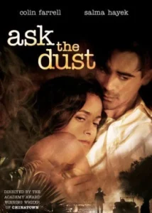 ดูหนัง ออนไลน์ Ask the Dust เต็มเรื่อง (2006) รักไร้ความหวัง ยังเหลือความหมาย