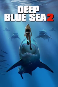 ดูหนัง ออนไลน์ Deep Blue Sea 2 เต็มเรื่อง (2018) ฝูงมฤตยูใต้มหาสมุทร 2