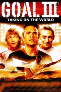 Goal! 3 : Taking On The World (2009) โกล์ เกมหยุดโลก ภาค 3