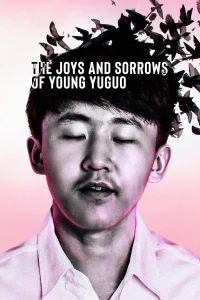 ดูหนัง The Joys and Sorrows of Young Yuguo (2022)
