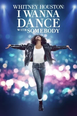 ดูหนัง ออนไลน์ Whitney Houston I Wanna Dance with Somebody  (2022) ชีวิตสุดมหัศจรรย์…วิทนีย์ ฮุสตัน