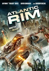 Atlantic Rim (2013) อสูรเหล็กล้างพันธ์มนุษย์