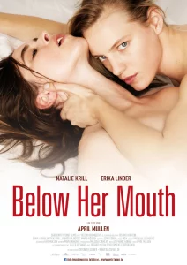 BELOW HER MOUTH (2016)