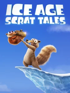 Ice Age Scrat Tales (2022) EP.1-6 (จบ)