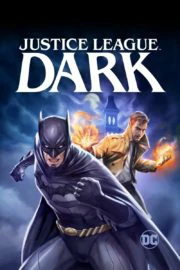 Justice League Dark (2017) ศึกซูเปอร์ฮีโร่ จัสติซ ลีก สงครามมนต์ดำ