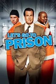 LET S GO TO PRISON (2006) คุกฮา คนเฮี้ยน เพี้ยนหลุดโลก