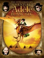 ดูหนัง พลังอะเดล ข้ามขอบฟ้า โค่น 5 อภิมหาภัย  The Extraordinary Adventures of Adele Blanc-Sec (2010)