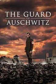 ดูหนัง ออนไลน์ The Guard Of Auschwitz (2018) เต็มเรื่อง