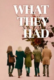 What They Had (2018)