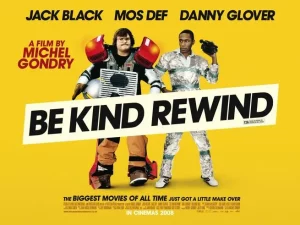 BE KIND REWIND (2008) ใครจะว่า…หนังข้าเนี๊ยะแหละเจ๋ง