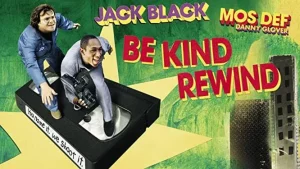 BE KIND REWIND (2008) ใครจะว่า…หนังข้าเนี๊ยะแหละเจ๋ง