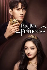 Be My Princess (2022) มาเป็นเจ้าหญิงของข้าเถอะ EP.1-30 (จบ)