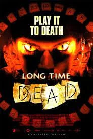 Long Time Dead (2002) เกมสยอง เล่นแล้วตาย