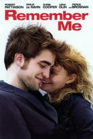 Remember Me (2010) จากนี้…มี เราตลอดไป