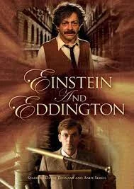 Einstein and Eddington (2008) ไอน์สไตน์&เอ็ดดิงตัน คู่นักวิทย์พิศจักรวาล