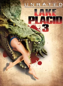 Lake Placid 3 (2010) โคตรเคี่ยมบึงนรก 3