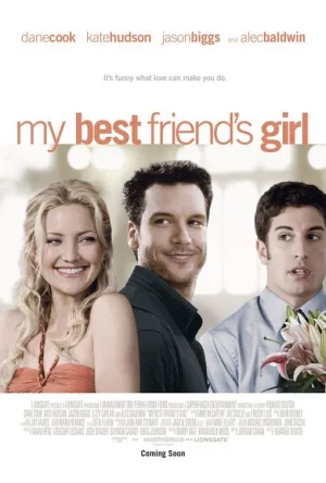 My Best Friend s Girl (2008) แอ้ม ด่วนป่วนเพื่อนซี้ 1 My Best Friend s Girl (2008) แอ้ม ด่วนป่วนเพื่อนซี้