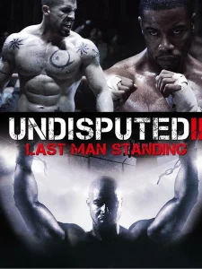Undisputed II Last Man Standing (2006) คนทมิฬ กำปั้นทุบนรก 2