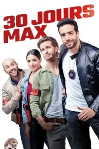 ดูหนัง 30 jours max (2020) 30 วันสุดท้ายพี่ขอห่ามให้สุด