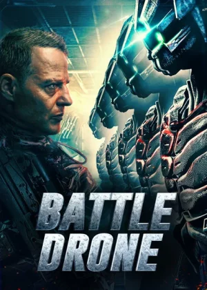 Battle Drone (2018) สงครามหุ่นรบพิฆาต