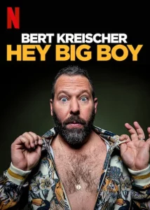 Bert Kreischer Hey Big Boy (2020) เบิร์ต ไครส์เชอร์ ว่าไง พ่อหนุ่ม
