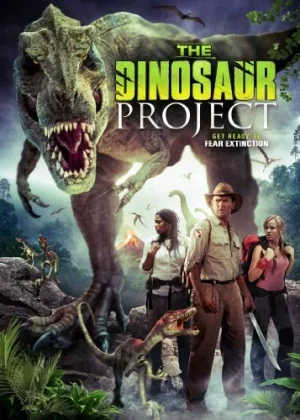 The Dinosaur Project (2012) ไดโนซอร์ เจาะแดนลี้ลับช็อกโลก