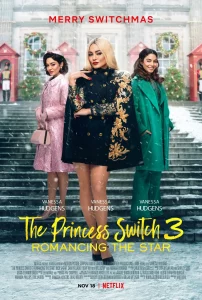 The Princess Switch 3 Romancing the Star (2021) เดอะ พริ้นเซส สวิตช์ 3 ไขว่คว้าหาดาว