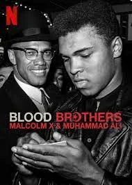 Blood Brothers Malcolm X and Muhammad Ali (2021) พี่น้องร่วมเลือด มัลคอล์ม เอ็กซ์ และมูฮัมหมัด อาลี