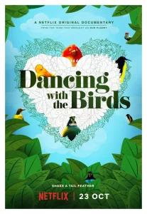 Dancing with the Birds (2019) สารคดีนกน้อยเริงระบำรัก