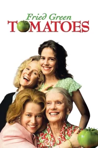 Fried Green Tomatoes (1991) สารอาหารหัวใจและความทรงจำ