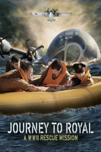 Journey to Royal A WWII Rescue Mission (2021) กู้ภัยนรก สงครามโลก
