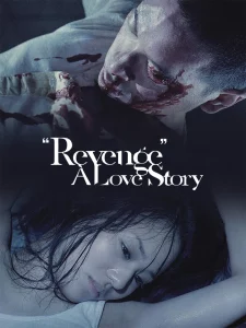 Revenge A Love Story (2010) เพราะรัก ต้องล้างแค้น