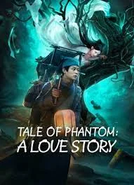 Tale Of Phantom A Love Story (2023) ชะตานำพารัก