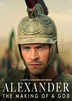 Alexander The Making of a God (2024) อเล็กซานเดอร์ ตำนานมนุษย์สู่เทพ EP.1-6 (จบ)