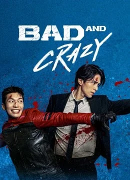 Bad and Crazy (2021) เลว ชั่ว บ้าระห่ำ EP.1-12 (จบ)