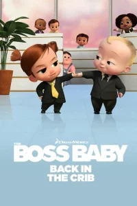 The Boss Baby Back in the Crib (2022) ตำนานกลับมาแล้ว EP.1-12 (จบ)