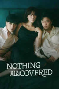 Nothing Uncovered (2024) ปมร้อนซ่อนเงื่อน EP.1-16 (จบ)