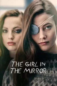 The Girl in the Mirror (2022) เด็กสาวในกระจก EP.1-9 (จบ)